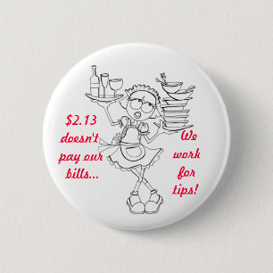 "We werken voor tips!" serverpin Ronde Button 5,7 Cm