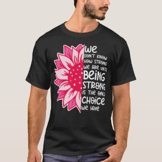 We weten niet hoe sterk we zijn 10 t-shirt