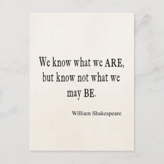 We weten wat we niet zijn, maar wel een Shakespear Briefkaart