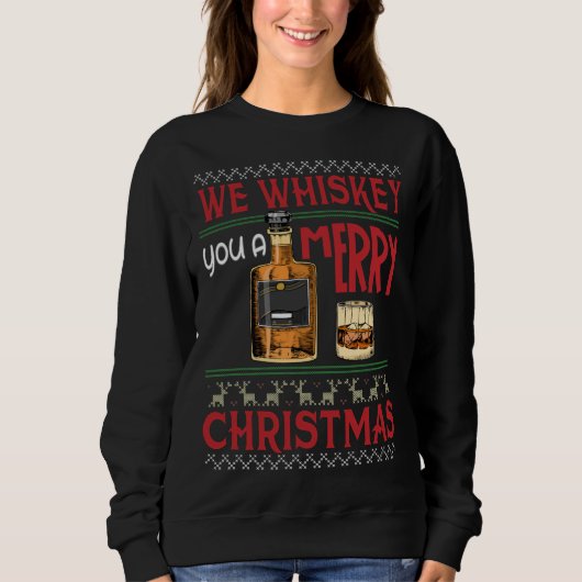 We Whiskey Jou een Prettig Kerstfeest Funny Wijn D Trui (Voorkant)