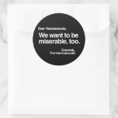 WE WILL OOK ONGELUKKIG WILLEN ZIJN RONDE STICKER (Tas)
