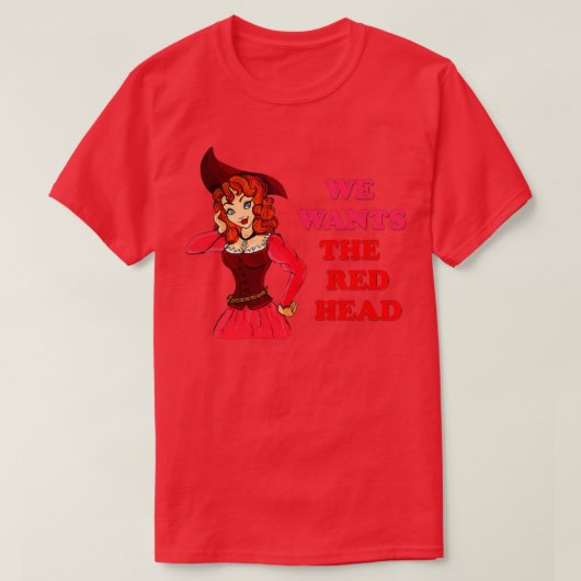 We willen de Redhead 10 T-shirt (Design voorkant)