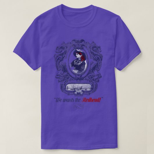 We willen de redhead 13 t-shirt (Design voorkant)