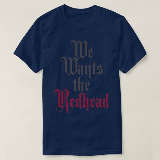 We willen de Redhead 6 T-shirt (Design voorkant)