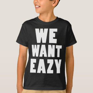 We willen Eazy-Eazy-ECPT.com T-shirt