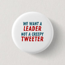WE WILLEN EEN LEDER, NIET EEN CREEPE TWEETER