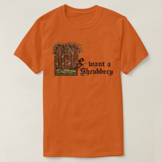 We willen een Shrubbery T-shirt (Design voorkant)
