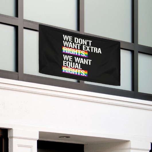 We willen geen extra rechten - we willen gelijke r spandoek (Buitenkant Gebouw)