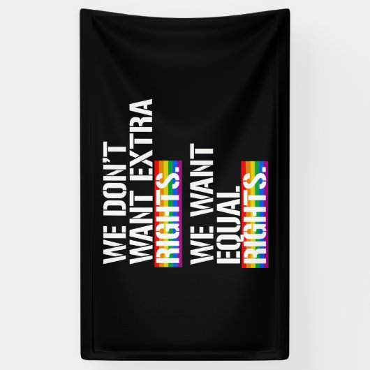 We willen geen extra rechten - we willen gelijke r spandoek (Verticaal)