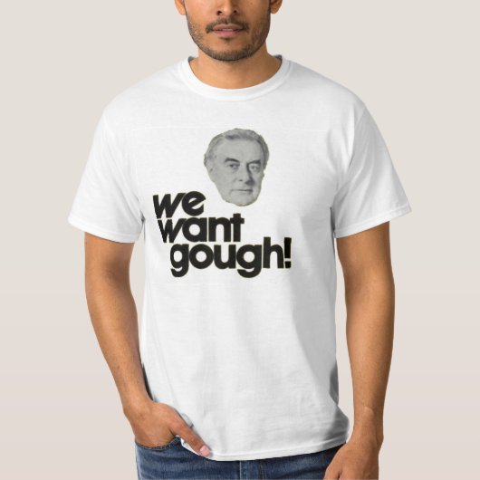We willen Gough Whitlam T-Shirt (Voorkant)