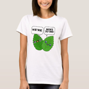 We willen grappige kruidenwoordspeling zijn t-shirt