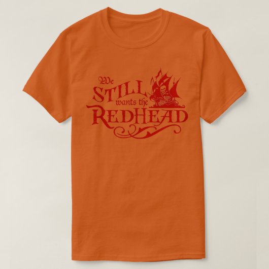 We willen het Caraïbisch piraat van Redhead T-shirt (Design voorkant)