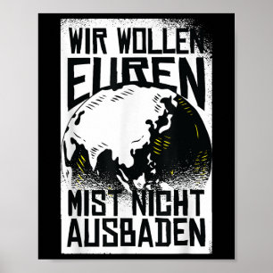 We willen je mestdemo niet in bad doen poster