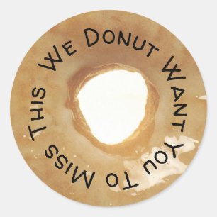 We willen niet dat je dit meemaakt. Donut Pun Ronde Sticker