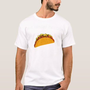 We willen Tacos! T-shirt