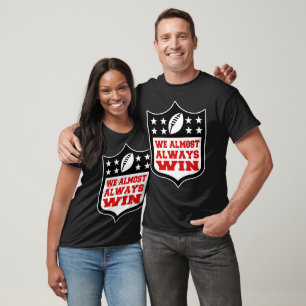 We winnen bijna altijd, American football T-shirt