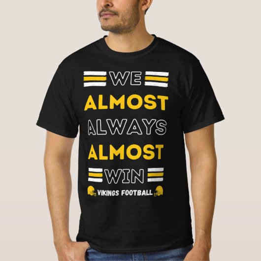 We winnen bijna altijd bijna altijd de Football va T-shirt (Voorkant)