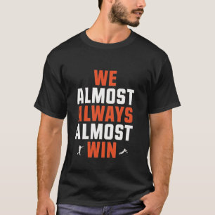 We winnen bijna altijd – Grappig Football Shirt