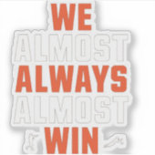 We winnen bijna altijd – Grappig Football Shirt Sticker (Voorkant)