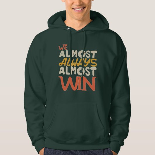 We winnen bijna altijd, grappig hoodie (Voorkant)