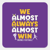 We winnen bijna altijd Vikings football Vierkante Sticker (Voorkant)