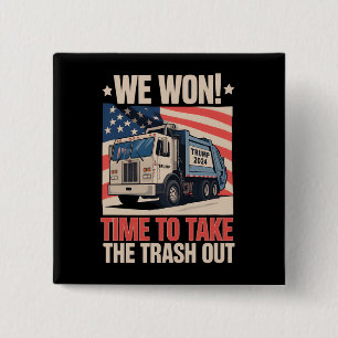 We Won Tijd Om Het Afval Weg Te Brengen Trump 47 Vierkante Button 5,1 Cm