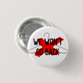 We Won't Go Back (draadhangertje) Ronde Button 3,2 Cm (Voorkant /achterkant)