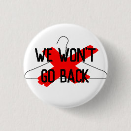 We Won't Go Back (draadhangertje) Ronde Button 3,2 Cm