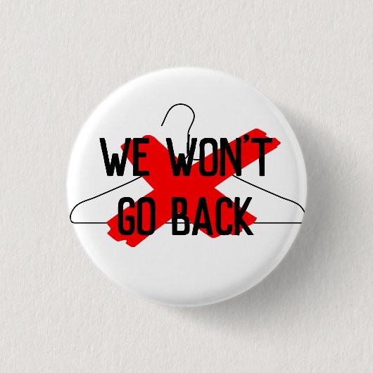 We Won't Go Back (draadhangertje) Ronde Button 3,2 Cm (Voorkant)