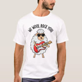 We Wool Rock You Funny Sheep Pun T-shirt (Voorkant)