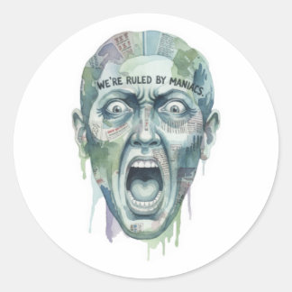 "We worden geregeerd door Maniakken" Waterverf Sti Ronde Sticker