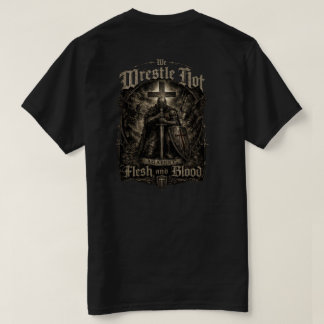We worstelen niet tegen vlees en bloed T-shirt