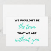 We Wouldn't Be The Team That We Are 2 Feestdagenkaart (Voorkant / Achterkant)