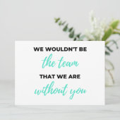 We Wouldn't Be The Team That We Are 2 Feestdagenkaart (Staand voorkant)