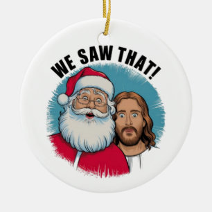 WE ZAGEN DAT! Kerstman en Jezus kijken altijd toe Keramisch Ornament