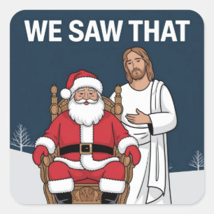 WE ZAGEN DAT! Kerstman en Jezus kijken altijd toe Vierkante Sticker