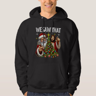 We Zagen Die Grappige Kerstman en Jezus Christus K Hoodie