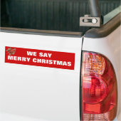 We zeggen Kerstmis bumpersticker (Op Truck)