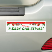 We zeggen MERRY CHRISTMAS! Bumpersticker (Op auto)