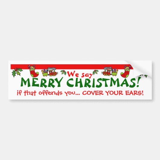 We zeggen MERRY CHRISTMAS! Bumpersticker (Voorkant)