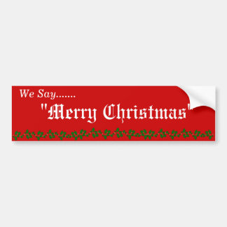 WE ZEGGEN "MERRY CHRISTMAS" BUMPERSTICKER