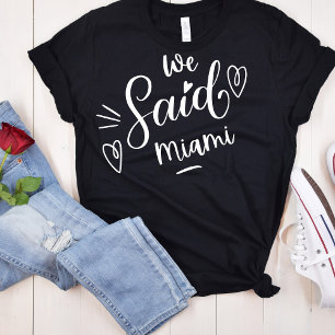We zeiden Miami Black Tropical Funny Bachelorette T-shirt