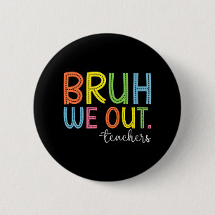 We zetten leraren uit einde schooljaar leraar zome ronde button 5,7 cm