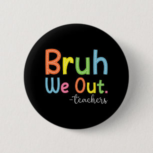 We zetten leraren uit einde schooljaar leraar zome ronde button 5,7 cm