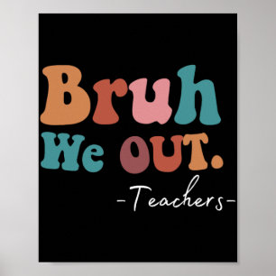 We zetten leraren uit laatste dag van de school gr poster