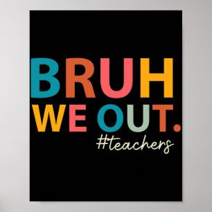 We zetten leraren uit op de laatste dag van school poster
