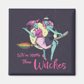 We zijn 100% die heksen magneet (Voorkant)