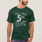 We zijn 4e klas squad leraar school t-shirt (Voorkant)