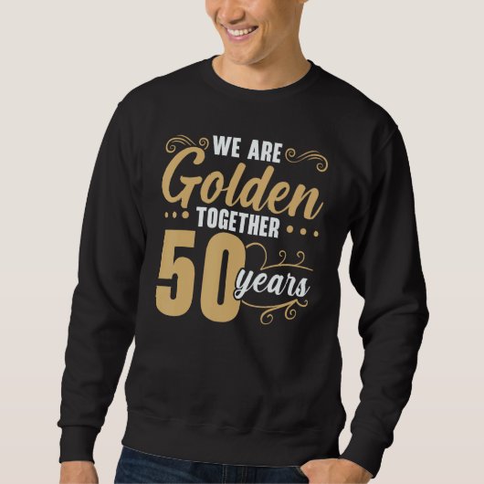 We zijn 50 jaar oud als 50ste bruiloft. trui (Voorkant)