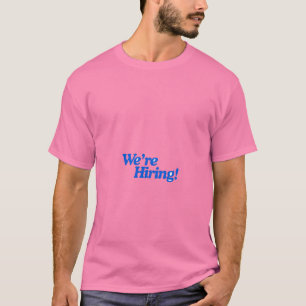 We zijn aan het werven T-shirt Grappige vacature